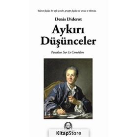 AYKIRI DÜŞÜNCELER - DENIS DIDEROT