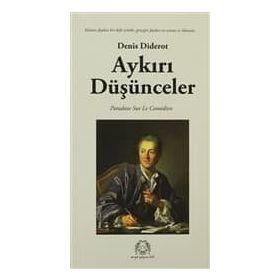 AYKIRI DÜŞÜNCELER - DENIS DIDEROT