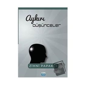 Aykırı Düşünceler - Zihni Papakçı
