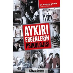 Aykırı Ergenlerin Psikolojisi - Hüseyin Şahin