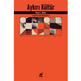 Aykırı Kültür - Paul E. Willis