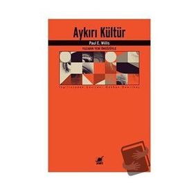 Aykırı Kültür - Paul E. Willis