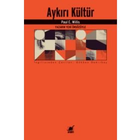 Aykırı Kültür - Paul E. Willis