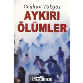 AYKIRI ÖLÜMLER - CEYHUN TOKGÖZ