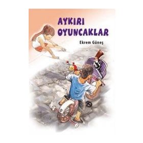 AYKIRI OYUNCAKLAR - EKREM GÜNEŞ