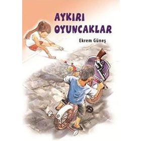 AYKIRI OYUNCAKLAR - EKREM GÜNEŞ