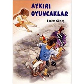 AYKIRI OYUNCAKLAR - EKREM GÜNEŞ