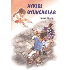 AYKIRI OYUNCAKLAR - EKREM GÜNEŞ
