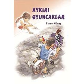 AYKIRI OYUNCAKLAR - EKREM GÜNEŞ