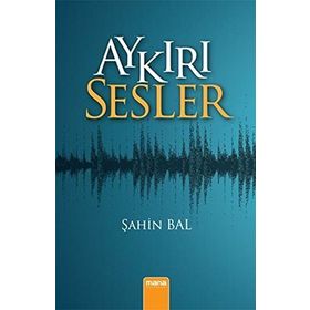 Aykırı Sesler - Şahin Bal