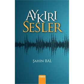 Aykırı Sesler - Şahin Bal