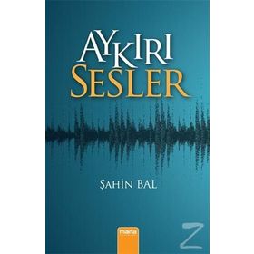 Aykırı Sesler - Şahin Bal
