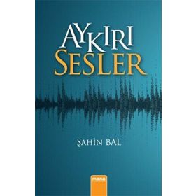 Aykırı Sesler - Şahin Bal