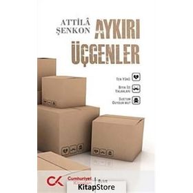 AYKIRI ÜÇGENLER - ATTILÂ ŞENKON
