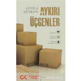 AYKIRI ÜÇGENLER - ATTILÂ ŞENKON