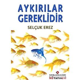 AYKIRILAR GEREKLIDIR - SELÇUK EREZ