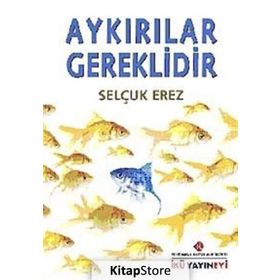 AYKIRILAR GEREKLIDIR - SELÇUK EREZ