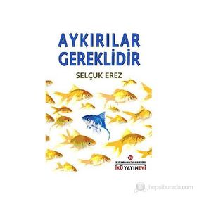 AYKIRILAR GEREKLIDIR - SELÇUK EREZ