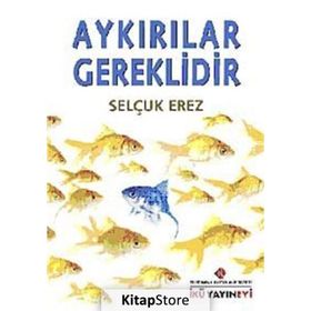 AYKIRILAR GEREKLIDIR - SELÇUK EREZ