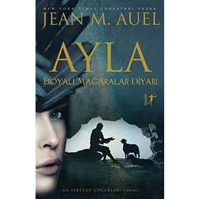 Ayla - Boyalı Mağaralar Diyarı - Jeam M. Auel