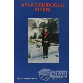AYLA DEMİROĞLU KİTABI - ADEM CEYHAN