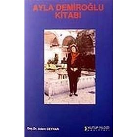 AYLA DEMİROĞLU KİTABI - ADEM CEYHAN