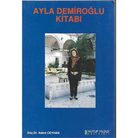 AYLA DEMİROĞLU KİTABI - ADEM CEYHAN