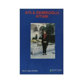 AYLA DEMİROĞLU KİTABI - ADEM CEYHAN