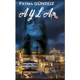 Ayla - Fatma Gündüz