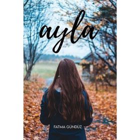 Ayla - Fatma Gündüz