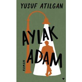 Aylak Adam Ciltli - Yusuf Atılgan