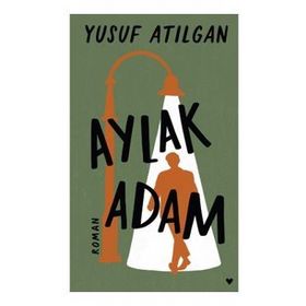 Aylak Adam Ciltli - Yusuf Atılgan