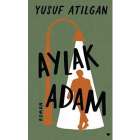 Aylak Adam Ciltli - Yusuf Atılgan