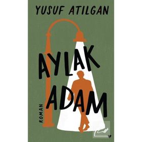 Aylak Adam Ciltli - Yusuf Atılgan