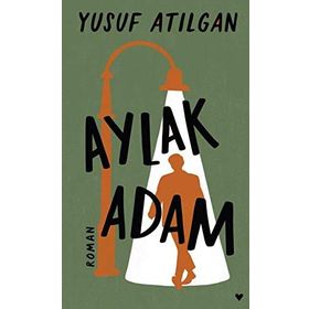 Aylak Adam - Yusuf Atılgan