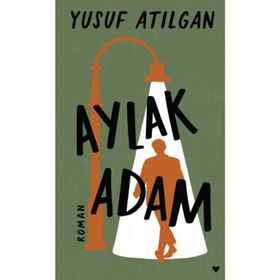 Aylak Adam - Yusuf Atılgan