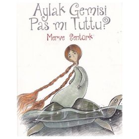 Aylak Gemisi Pas mı Tuttu? Merve Şentürk