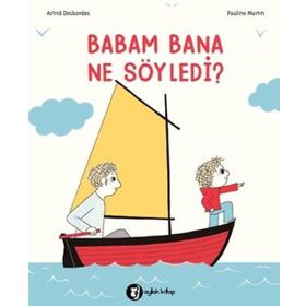 Aylak Kitap Babam Bana Ne Söyledi?