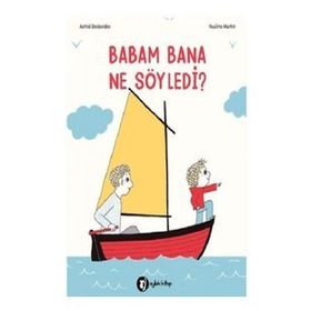 Aylak Kitap Babam Bana Ne Söyledi?
