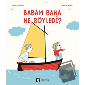 Aylak Kitap Babam Bana Ne Söyledi?