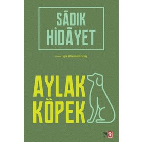 Aylak Köpek - Sadık Hidayet
