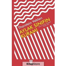 Aylak Sınıfın Kuramı - Thorstein Veblen