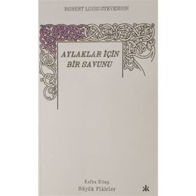 Aylaklar İçin Bir Savunu - Robert Louıs Stevenson