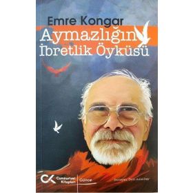 Aymazlığın İbretlik Öyküsü Cumhuriyet Kitapları Yayınları