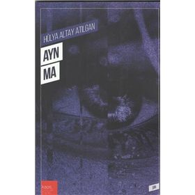 Ayn Ma - Hülya Altay Atılgan