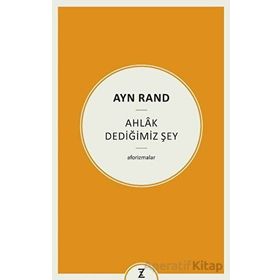 Ayn Rand Ahlak Dediğimiz Şey Erkan Aslan Zeplin Kitap