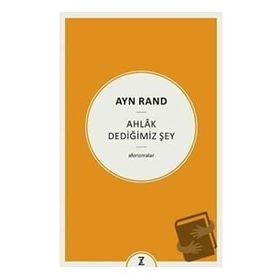 Ayn Rand Ahlak Dediğimiz Şey Erkan Aslan Zeplin Kitap