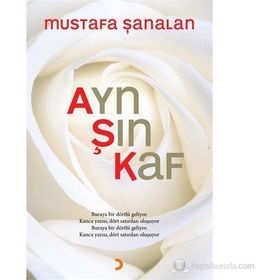 AYN ŞIN KAF - MUSTAFA ŞANALAN