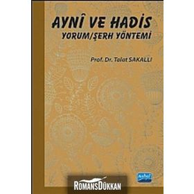 AYNÎ VE HADIS YORUM/ŞERH YÖNTEMI - TALAT SAKALLI