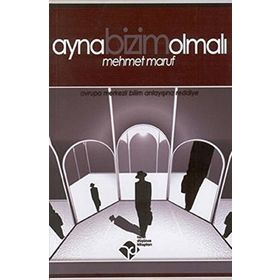 AYNA BIZIM OLMALI - MEHMET MARUF